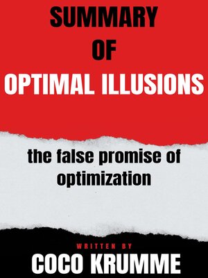 cover image of Summary  of  Optimal Illusions  the False Promise of Optimization  by Coco Krumme